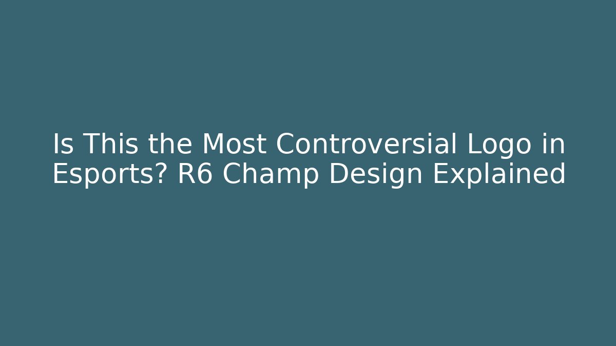 Is This the Most Controversial Logo in Esports? R6 Champ Design Explained