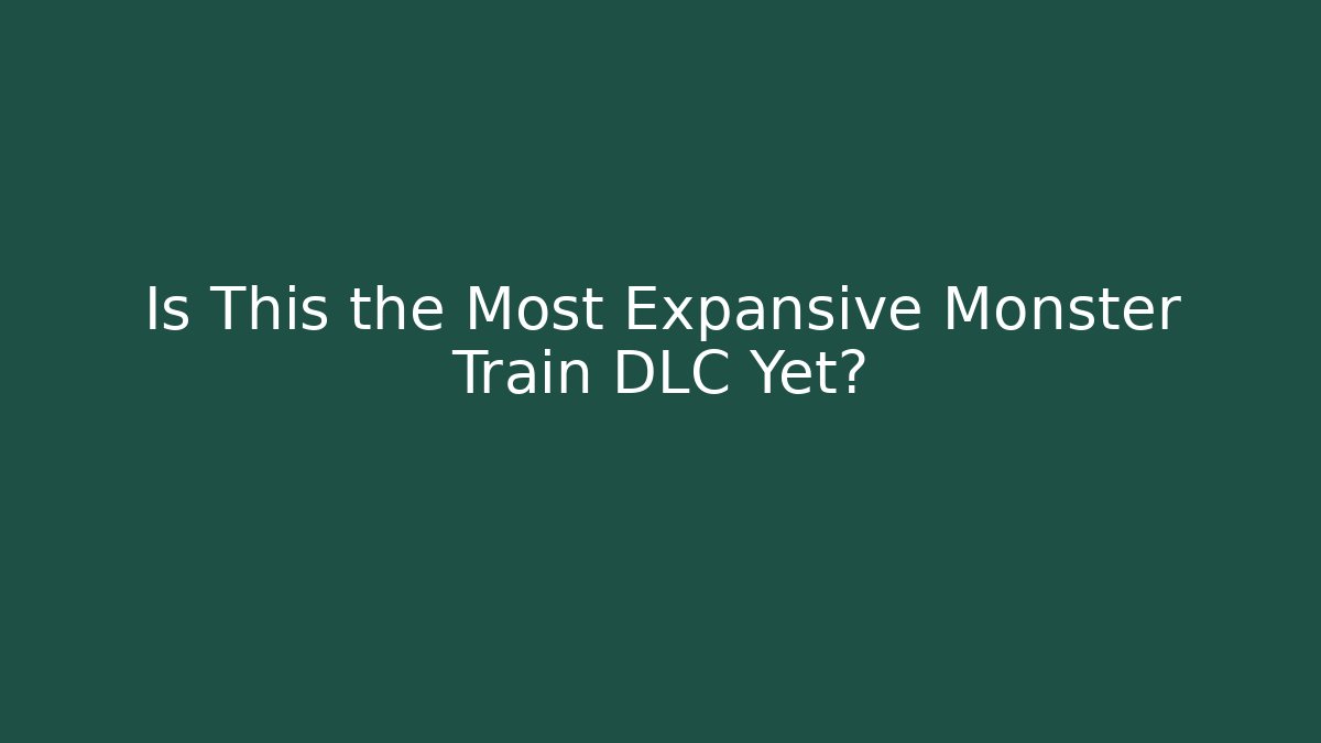 Is This the Most Expansive Monster Train DLC Yet? - Vintage E-Juice
