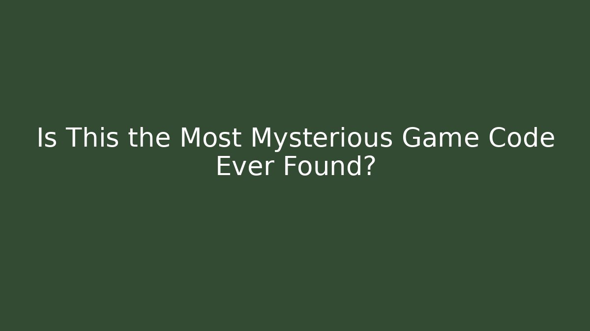 Is This the Most Mysterious Game Code Ever Found?