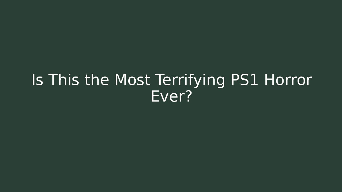 Is This the Most Terrifying PS1 Horror Ever?
