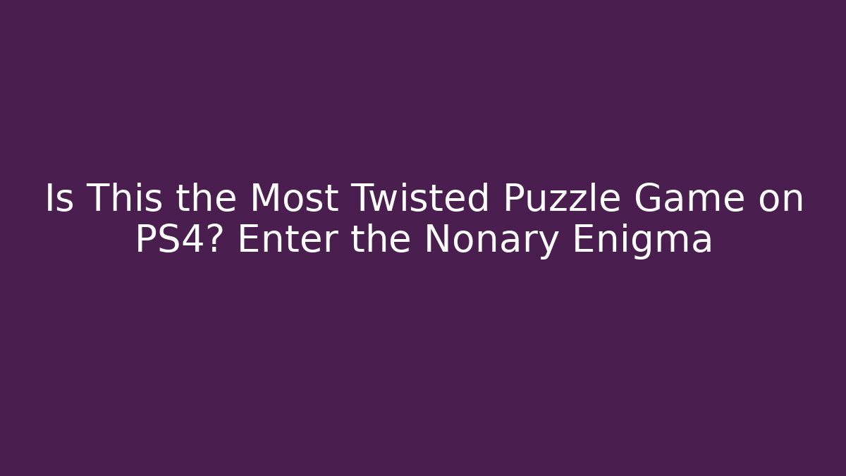 Is This the Most Twisted Puzzle Game on PS4? Enter the Nonary Enigma