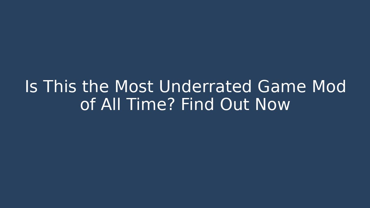 Is This the Most Underrated Game Mod of All Time? Find Out Now - Vintage E-Juice