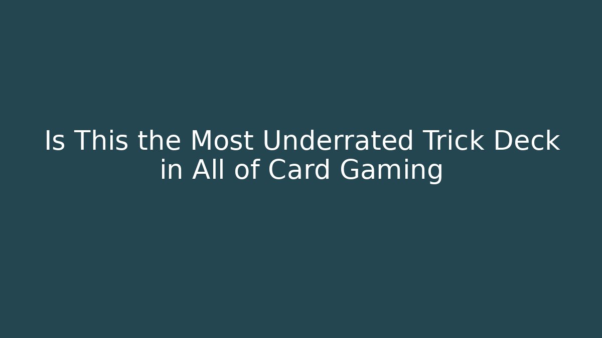 Is This the Most Underrated Trick Deck in All of Card Gaming - Vintage E-Juice