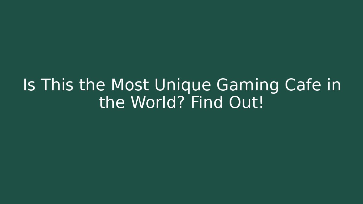 Is This the Most Unique Gaming Cafe in the World? Find Out!
