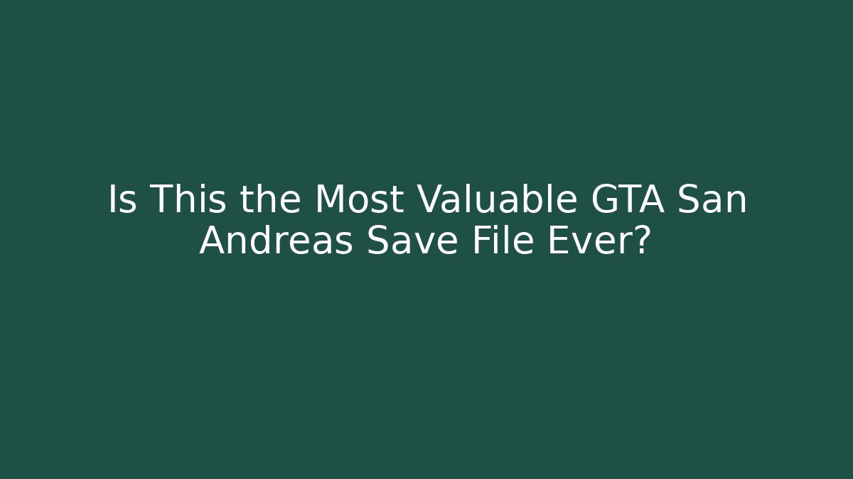 Is This the Most Valuable GTA San Andreas Save File Ever? - Vintage E-Juice