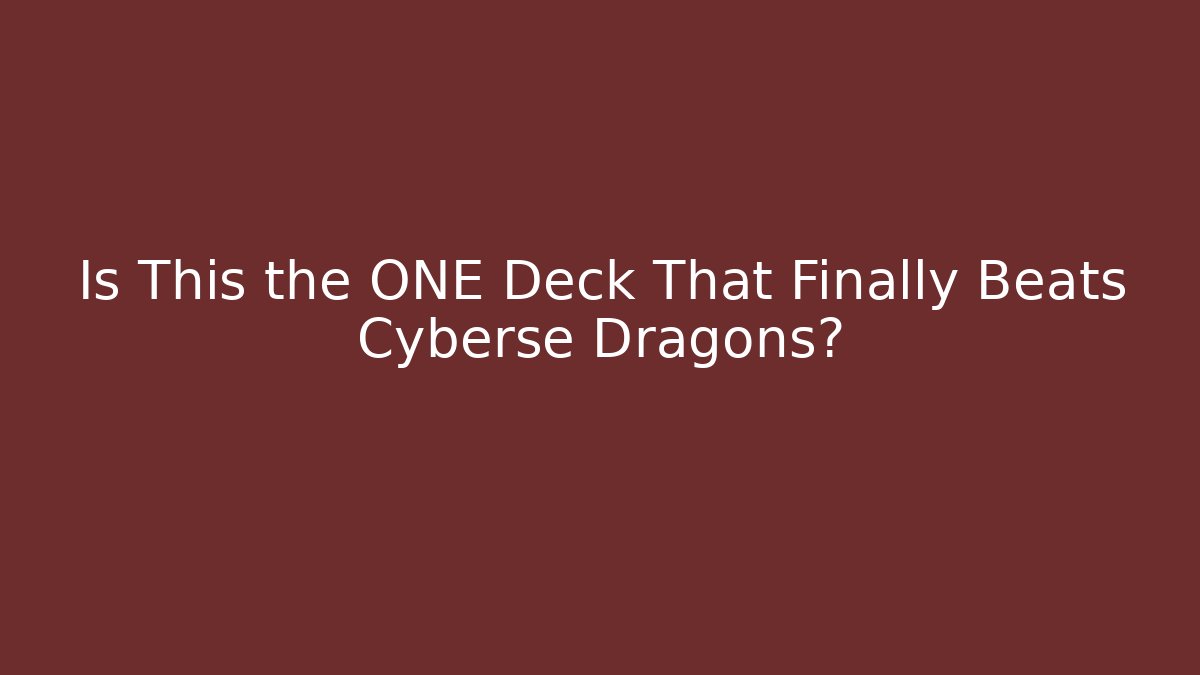 Is This the ONE Deck That Finally Beats Cyberse Dragons?