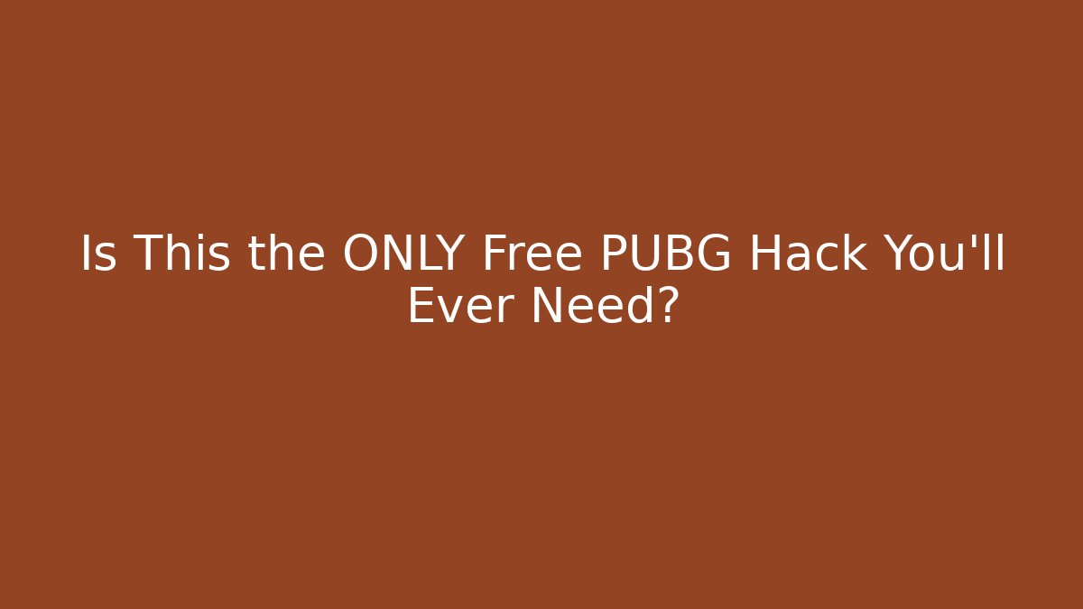 Is This the ONLY Free PUBG Hack You'll Ever Need?