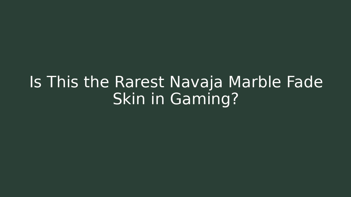 Is This the Rarest Navaja Marble Fade Skin in Gaming?