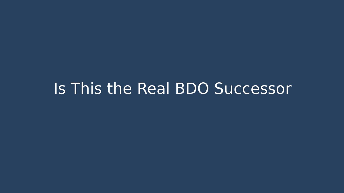 Is This the Real BDO Successor
