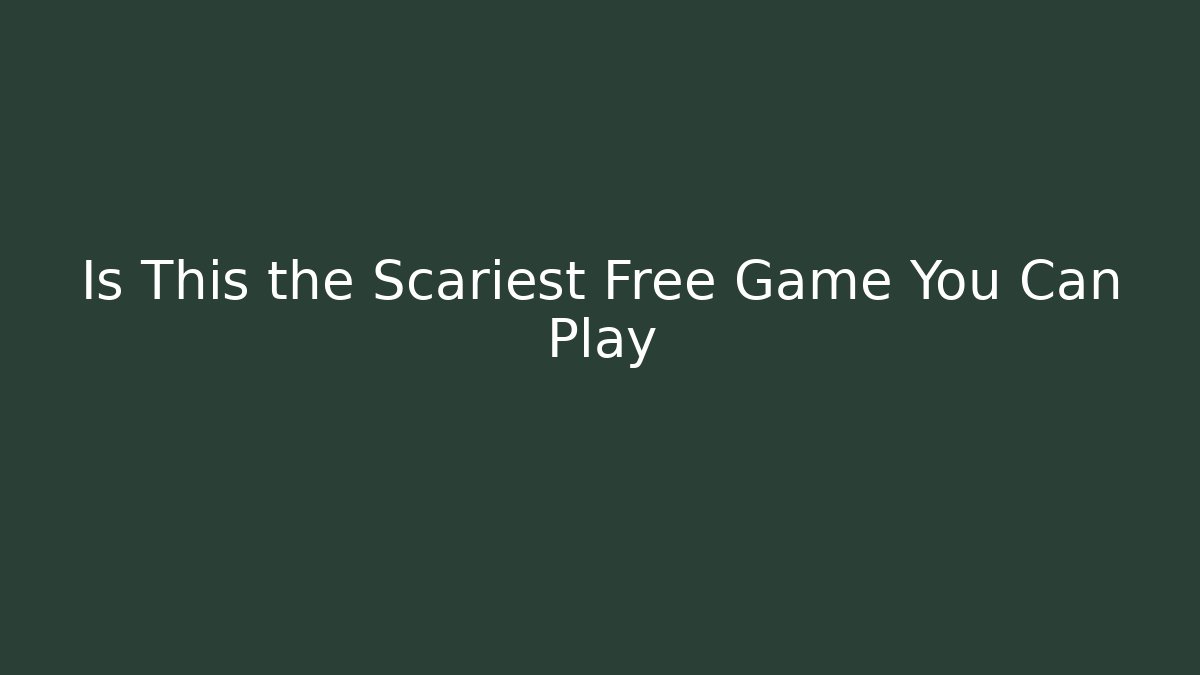 Is This the Scariest Free Game You Can Play - Vintage E-Juice