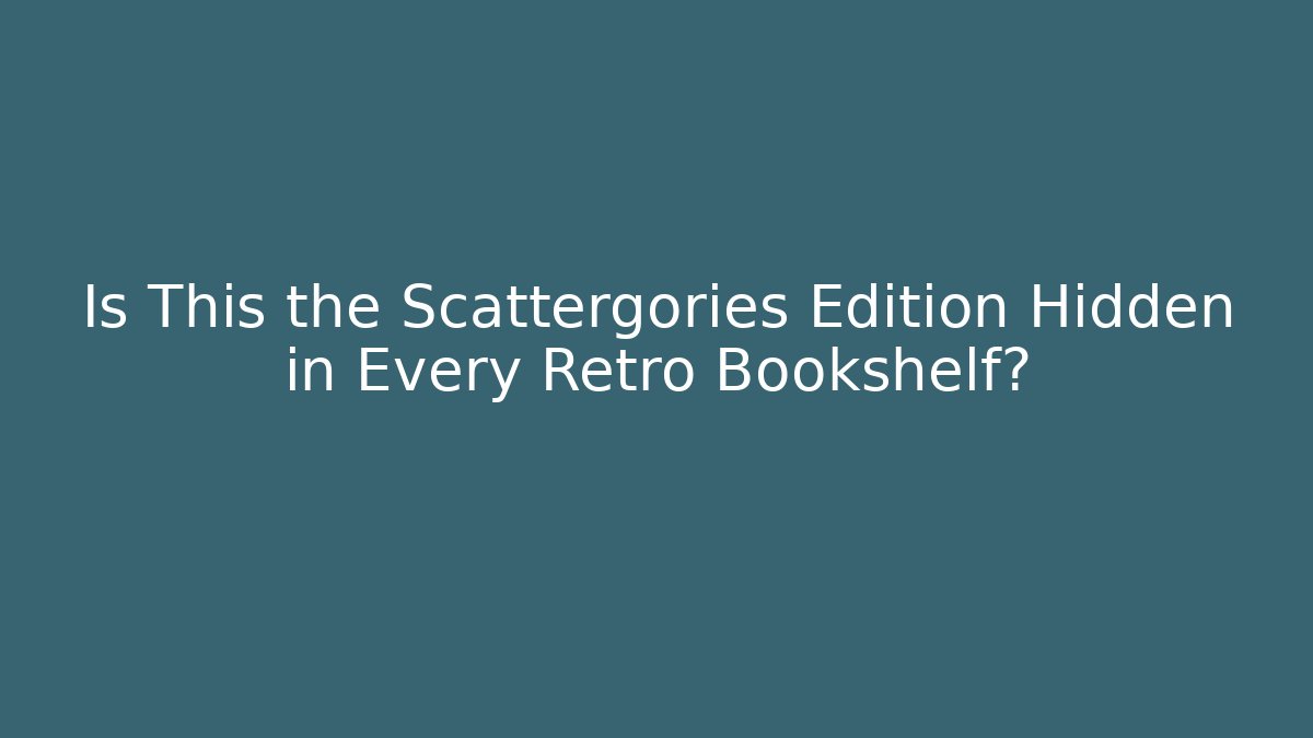 Is This the Scattergories Edition Hidden in Every Retro Bookshelf?