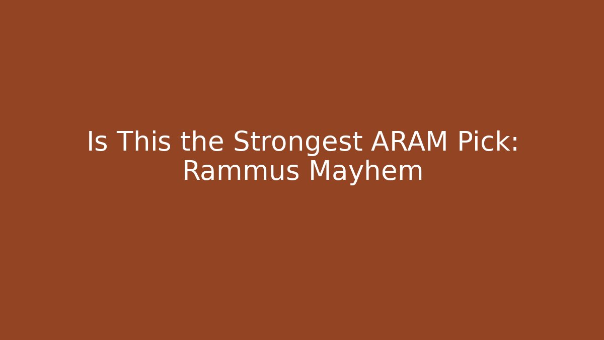 Is This the Strongest ARAM Pick: Rammus Mayhem