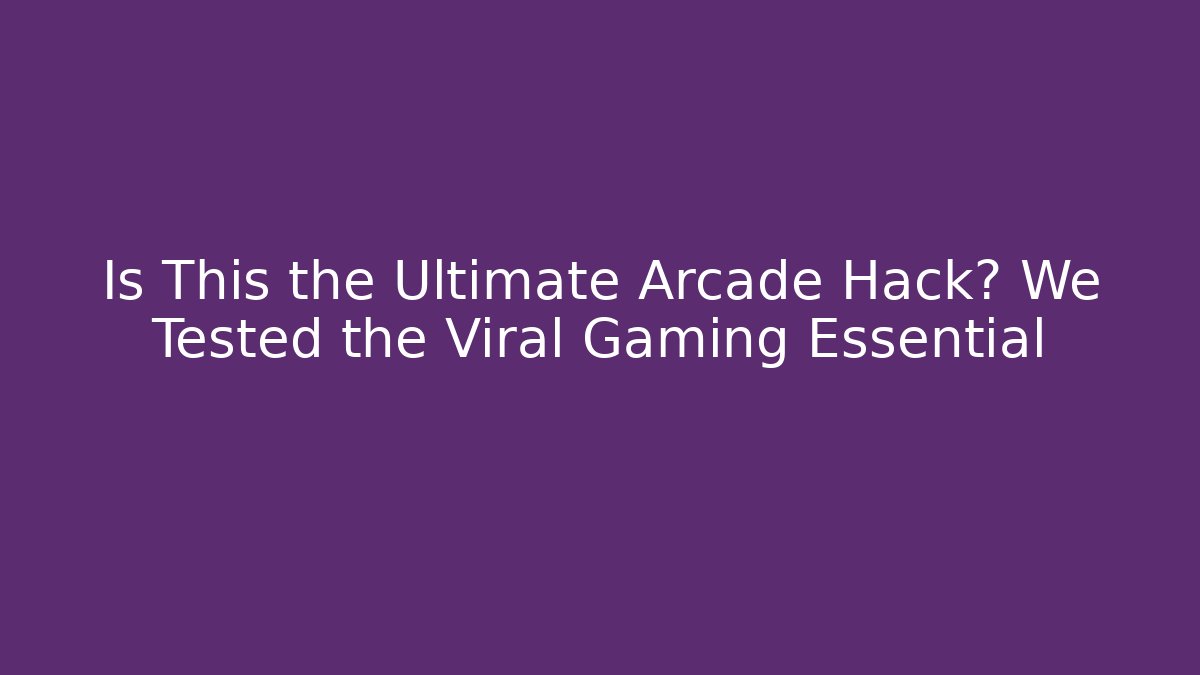 Is This the Ultimate Arcade Hack? We Tested the Viral Gaming Essential