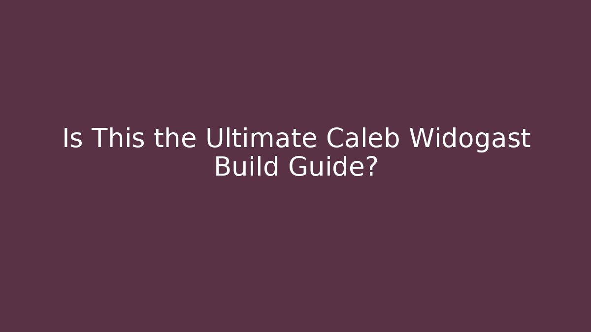 Is This the Ultimate Caleb Widogast Build Guide?