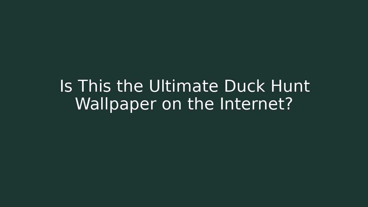 Is This the Ultimate Duck Hunt Wallpaper on the Internet?