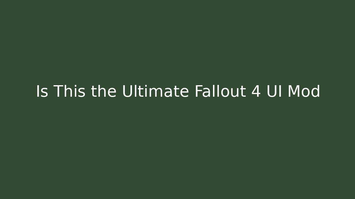 Is This the Ultimate Fallout 4 UI Mod