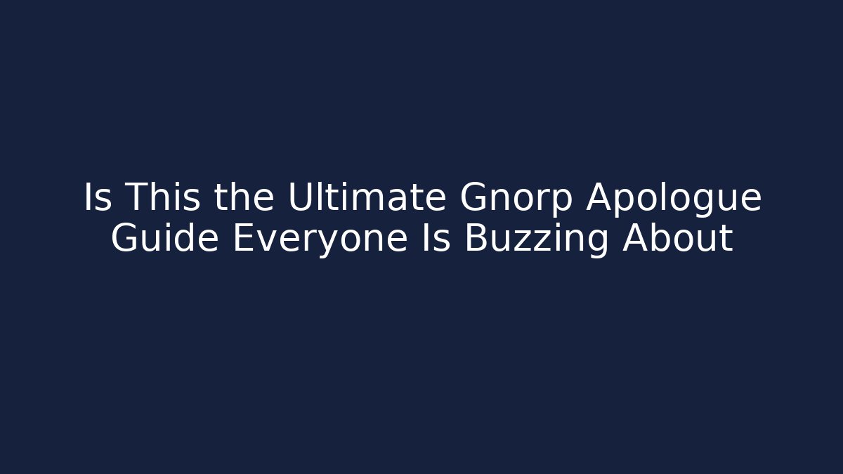 Is This the Ultimate Gnorp Apologue Guide Everyone Is Buzzing About - Vintage E-Juice