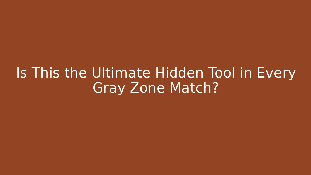 Is This the Ultimate Hidden Tool in Every Gray Zone Match?