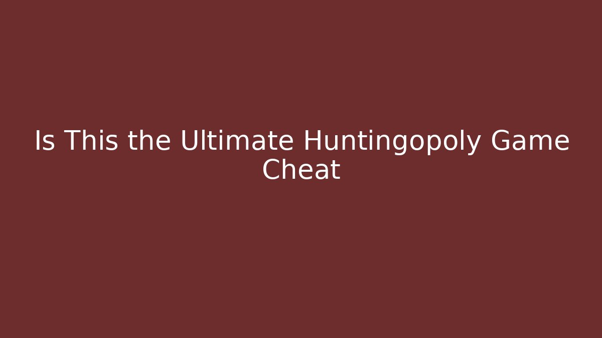 Is This the Ultimate Huntingopoly Game Cheat - Vintage E-Juice