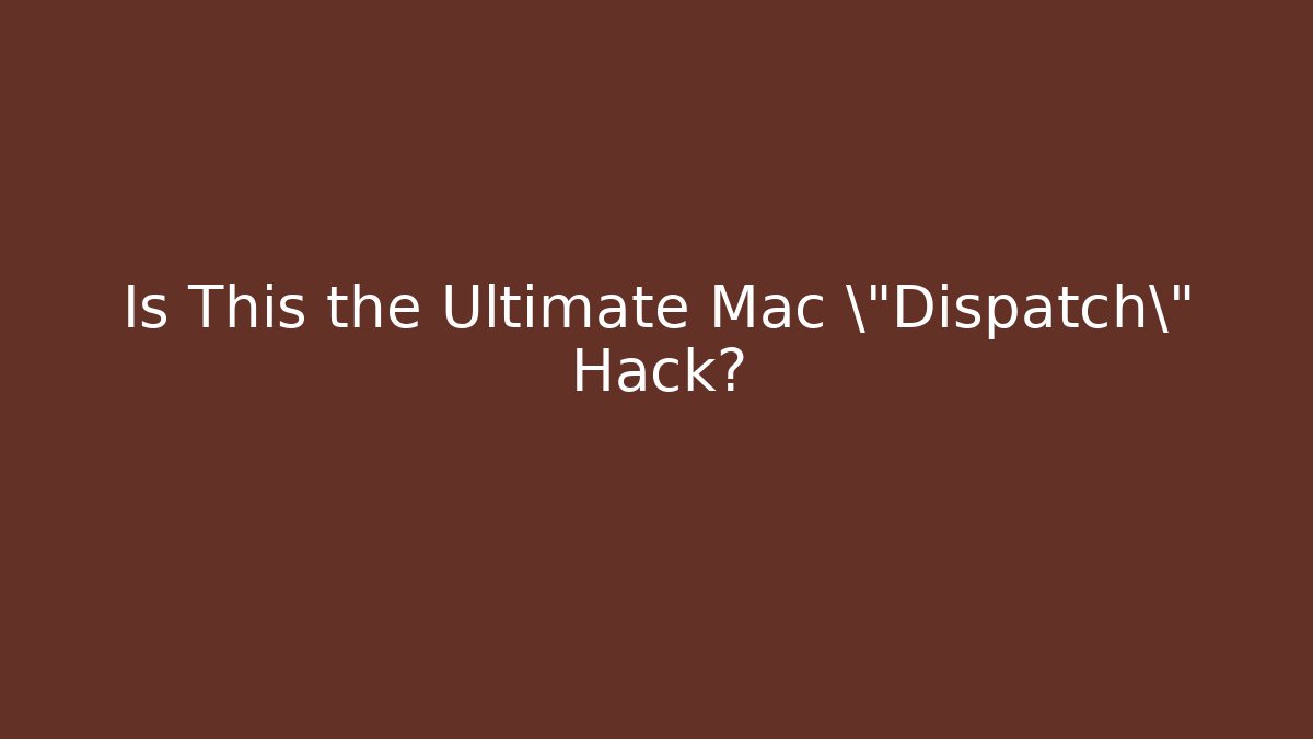 Is This the Ultimate Mac \"Dispatch\" Hack? - Vintage E-Juice