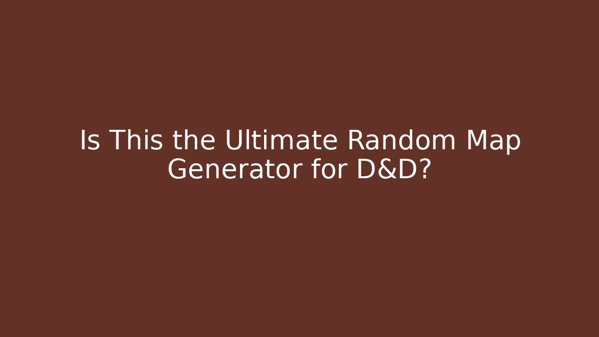 Is This the Ultimate Random Map Generator for D&D? - Vintage E-Juice