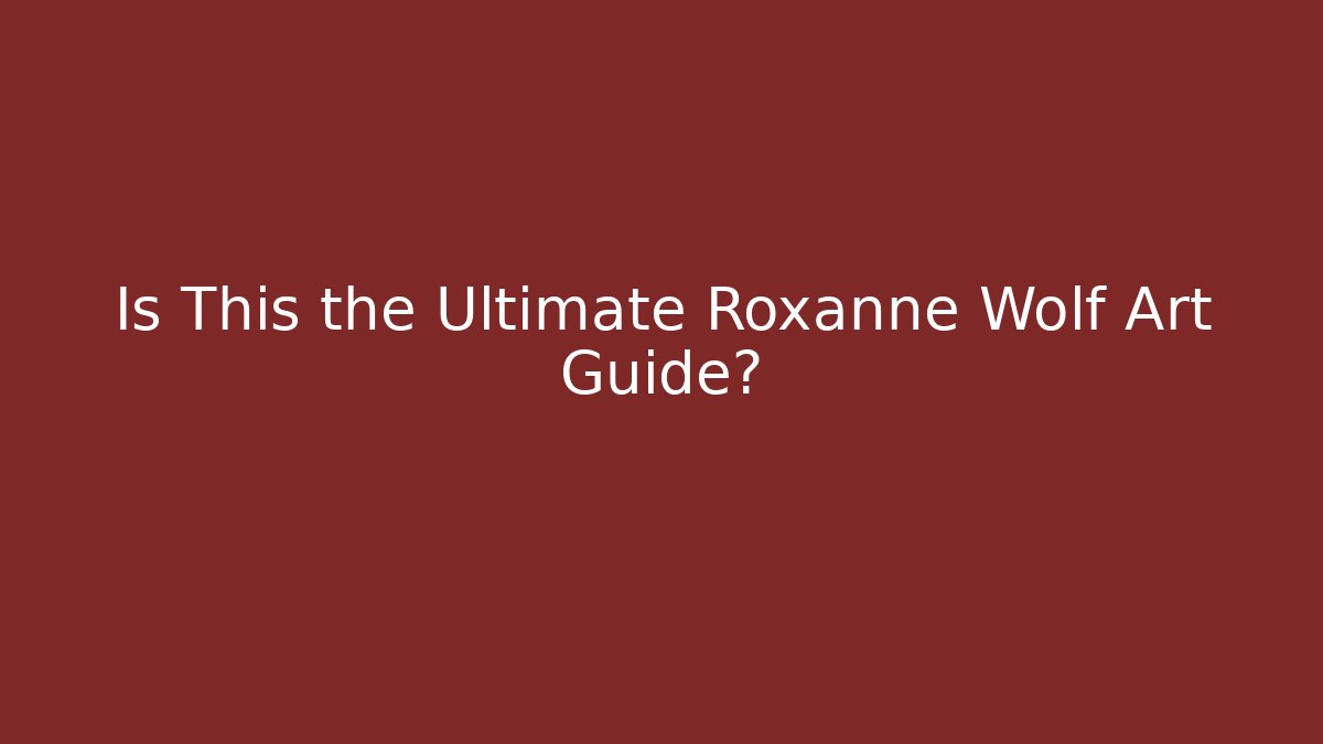 Is This the Ultimate Roxanne Wolf Art Guide? - Vintage E-Juice