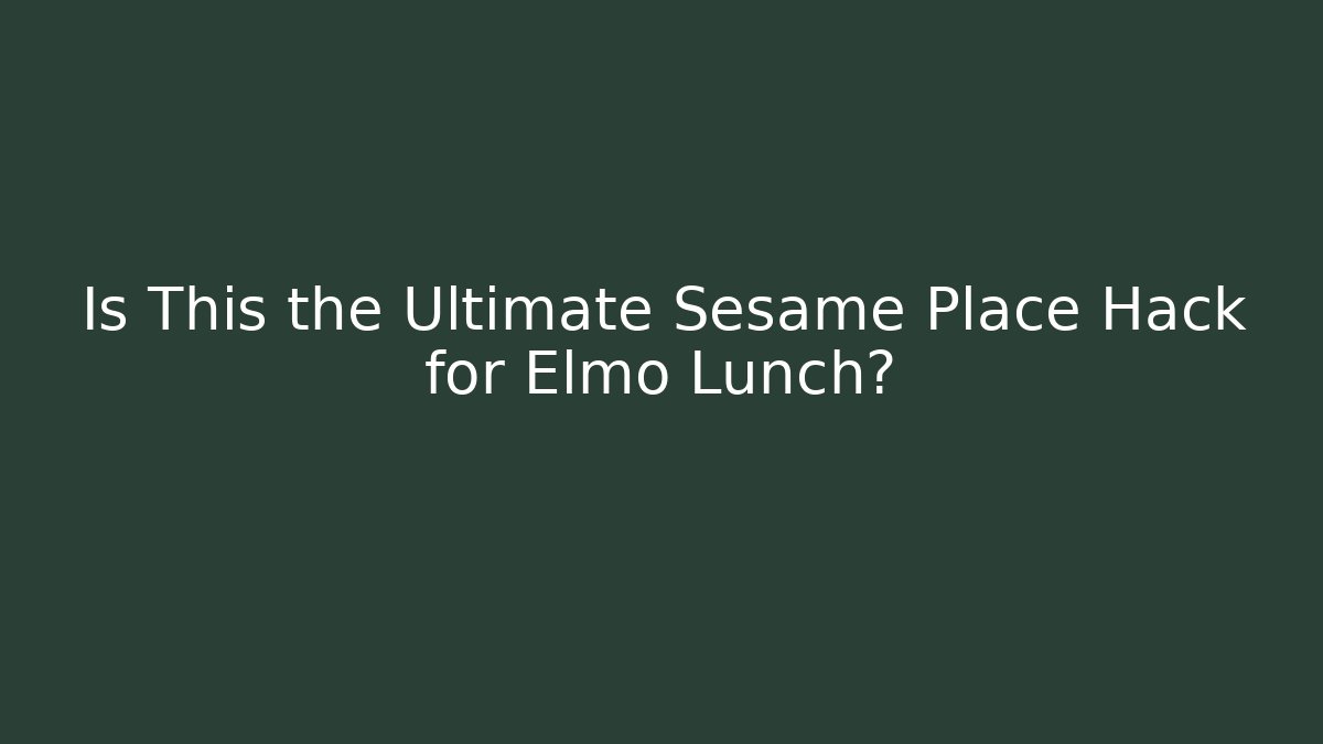 Is This the Ultimate Sesame Place Hack for Elmo Lunch?