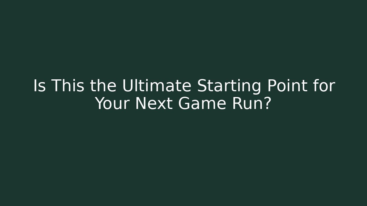 Is This the Ultimate Starting Point for Your Next Game Run? - Vintage E-Juice
