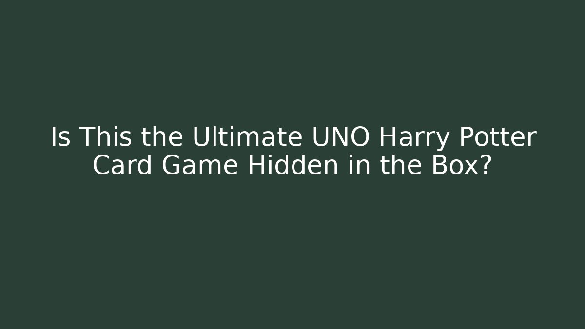 Is This the Ultimate UNO Harry Potter Card Game Hidden in the Box?