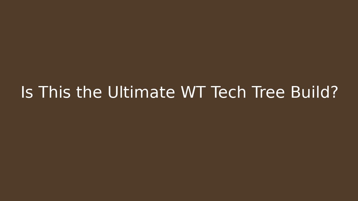 Is This the Ultimate WT Tech Tree Build? - Vintage E-Juice