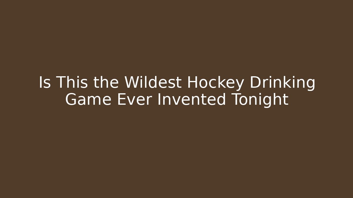 Is This the Wildest Hockey Drinking Game Ever Invented Tonight - Vintage E-Juice