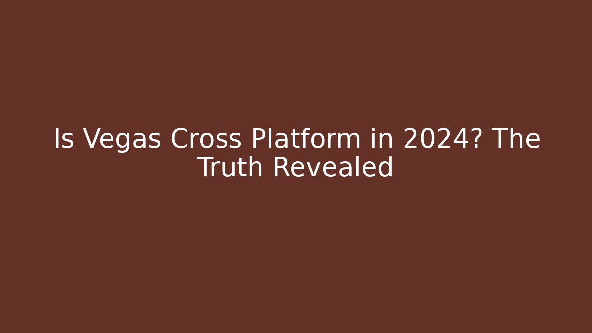 Is Vegas Cross Platform in 2024? The Truth Revealed - Vintage E-Juice