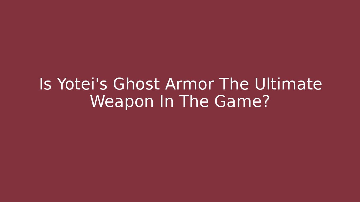 Is Yotei's Ghost Armor The Ultimate Weapon In The Game?