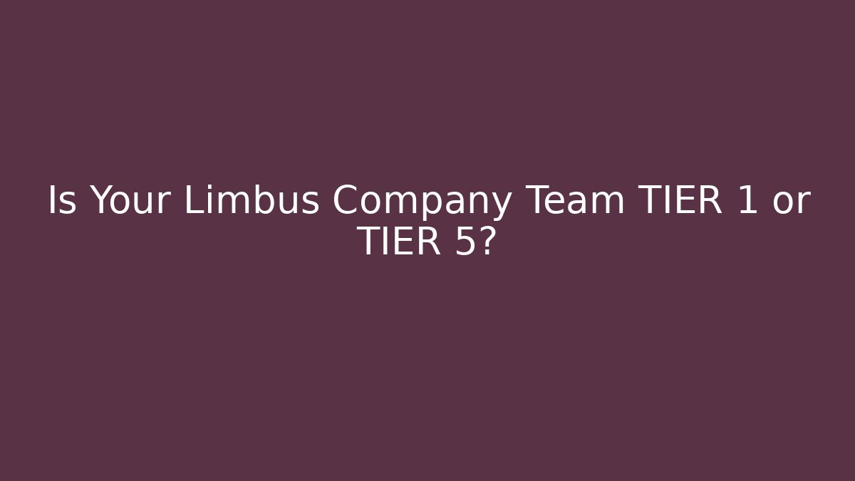 Is Your Limbus Company Team TIER 1 or TIER 5?