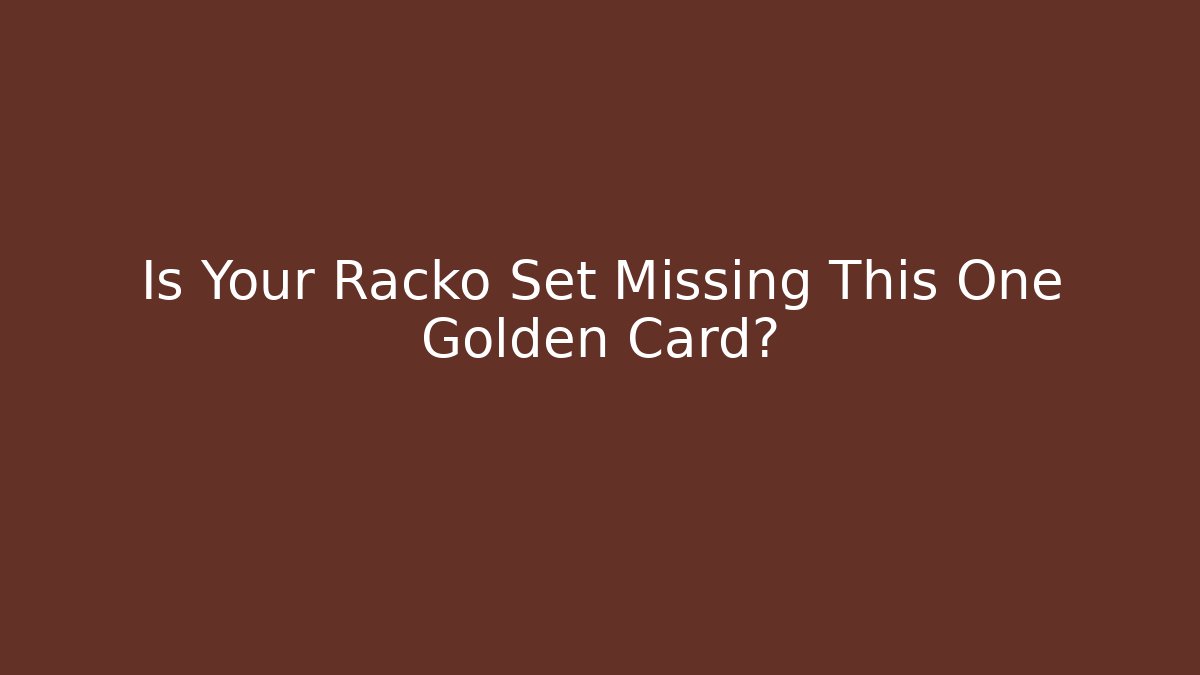 Is Your Racko Set Missing This One Golden Card?