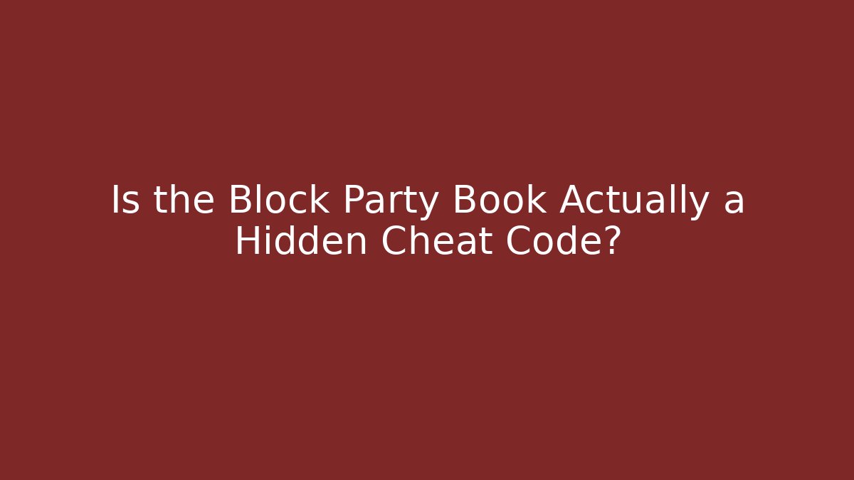 Is the Block Party Book Actually a Hidden Cheat Code? - Vintage E-Juice