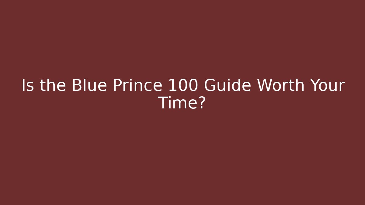 Is the Blue Prince 100 Guide Worth Your Time?