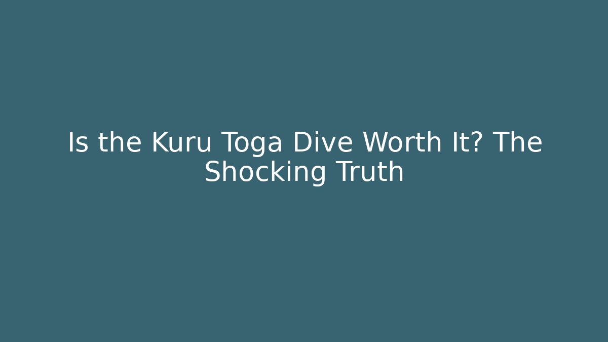 Is the Kuru Toga Dive Worth It? The Shocking Truth - Vintage E-Juice