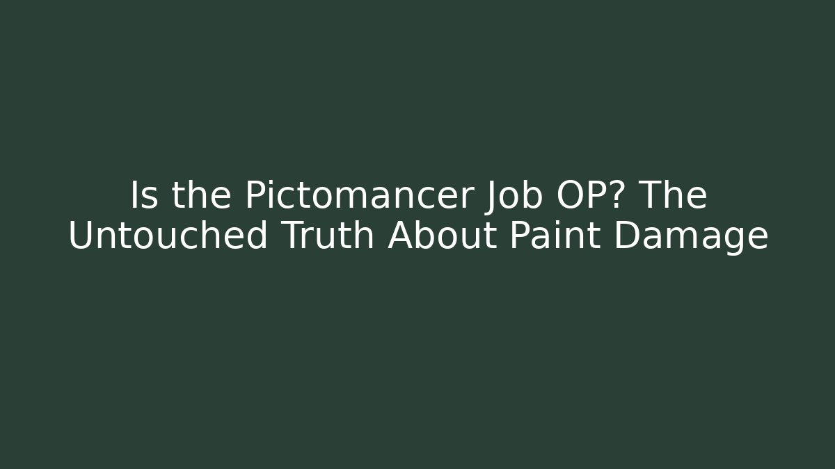 Is the Pictomancer Job OP? The Untouched Truth About Paint Damage