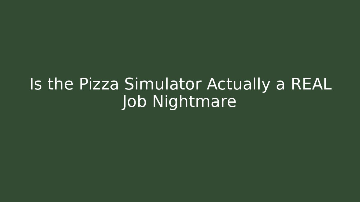 Is the Pizza Simulator Actually a REAL Job Nightmare - Vintage E-Juice