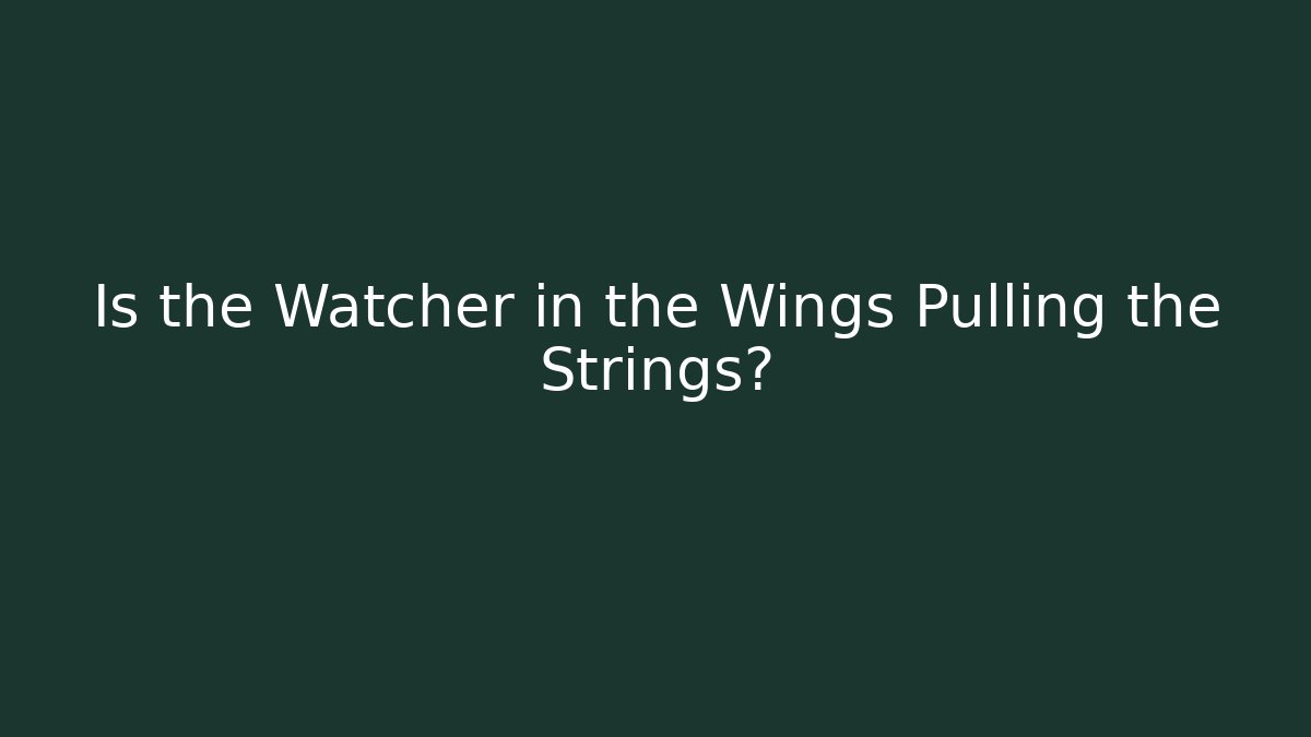 Is the Watcher in the Wings Pulling the Strings? - Vintage E-Juice