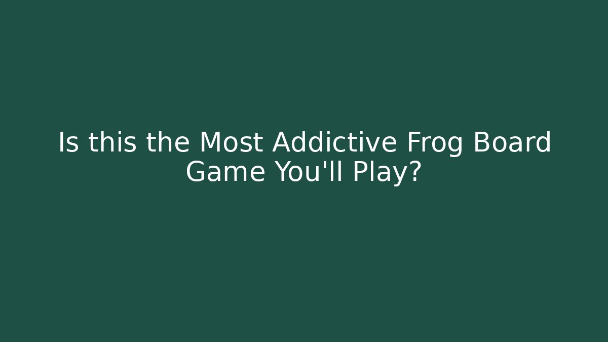 Is this the Most Addictive Frog Board Game You'll Play?