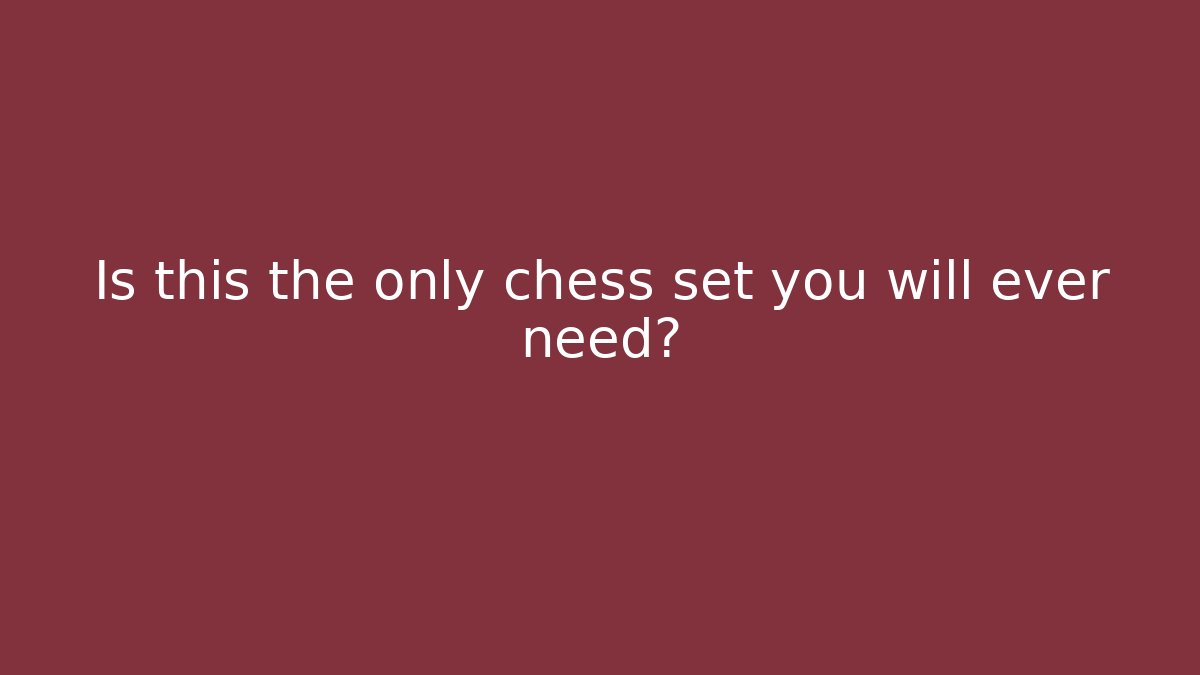 Is this the only chess set you will ever need? - Vintage E-Juice