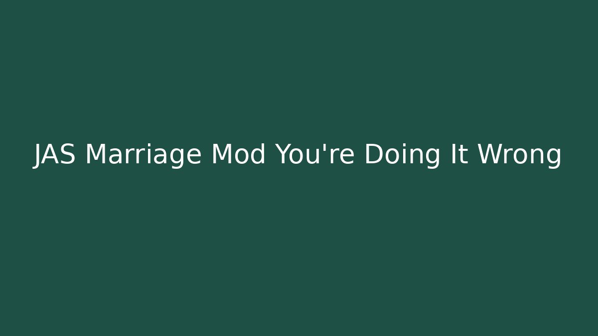 JAS Marriage Mod You're Doing It Wrong - Vintage E-Juice