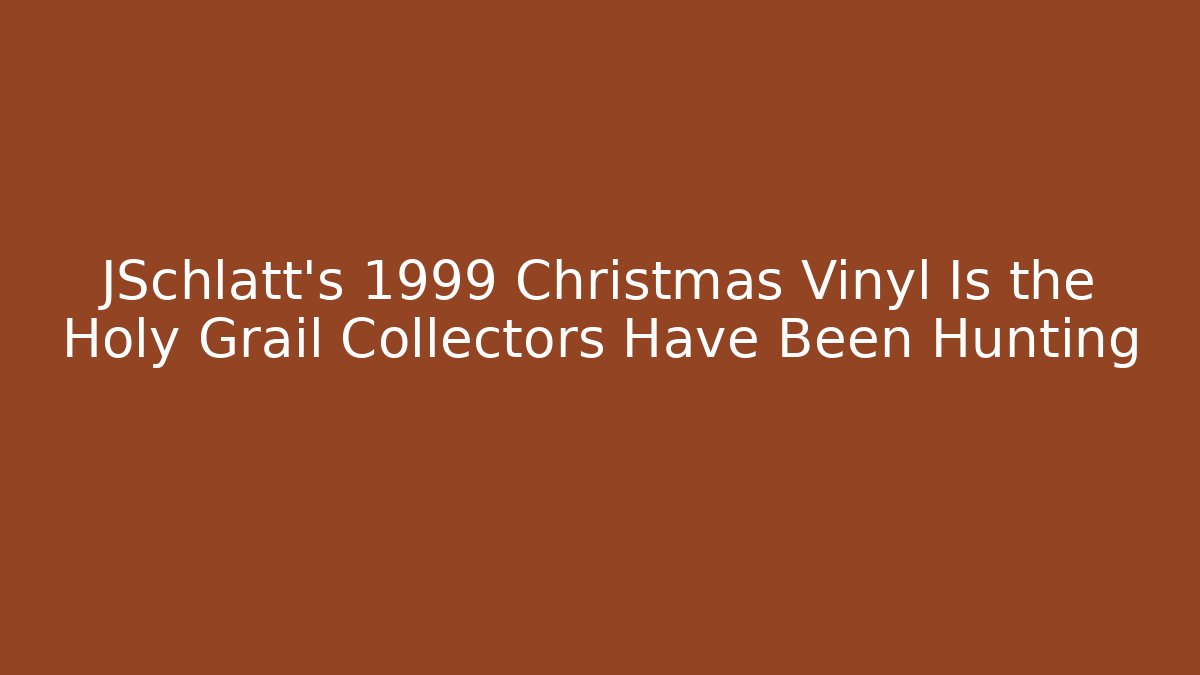 JSchlatt’s 1999 Christmas Vinyl Is the Holy Grail Collectors Have Been Hunting