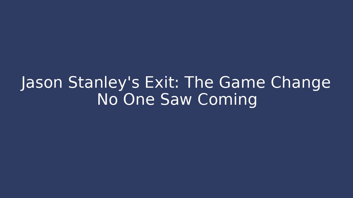 Jason Stanley's Exit: The Game Change No One Saw Coming