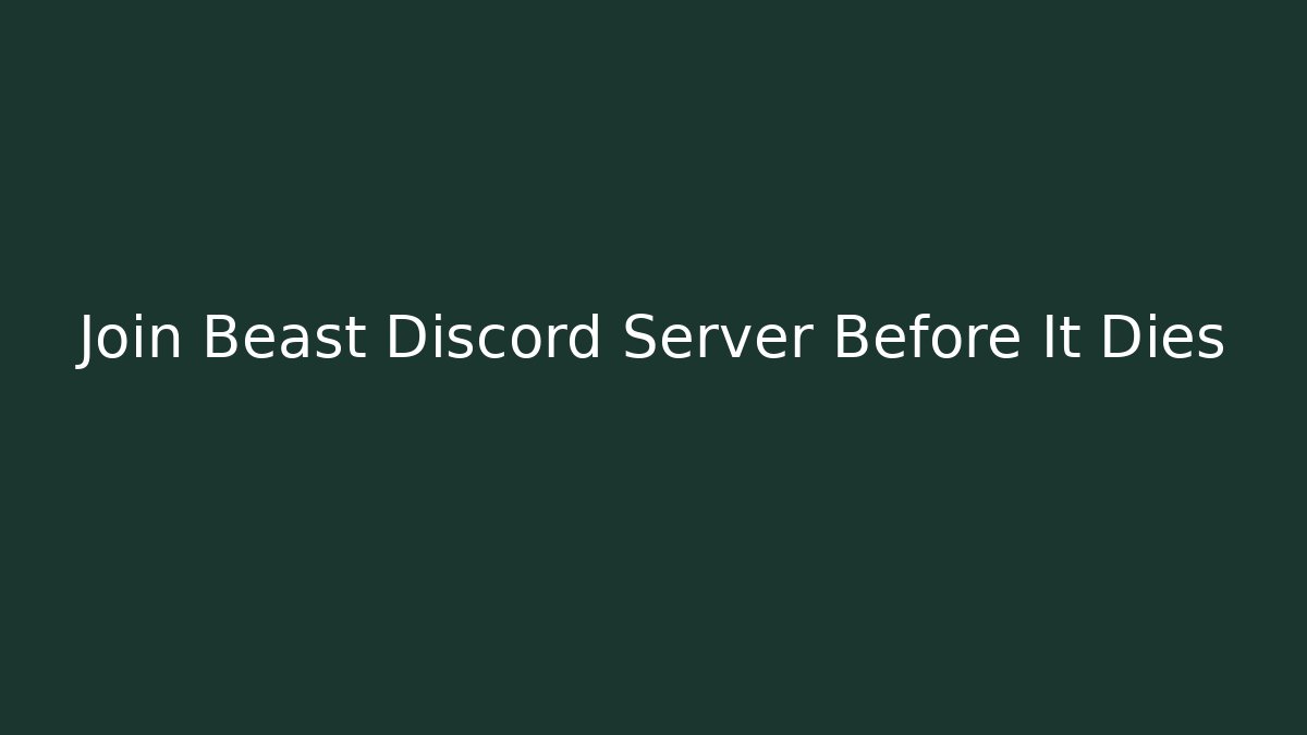 Join Beast Discord Server Before It Dies - Vintage E-Juice