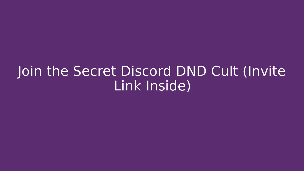 Join the Secret Discord DND Cult (Invite Link Inside)