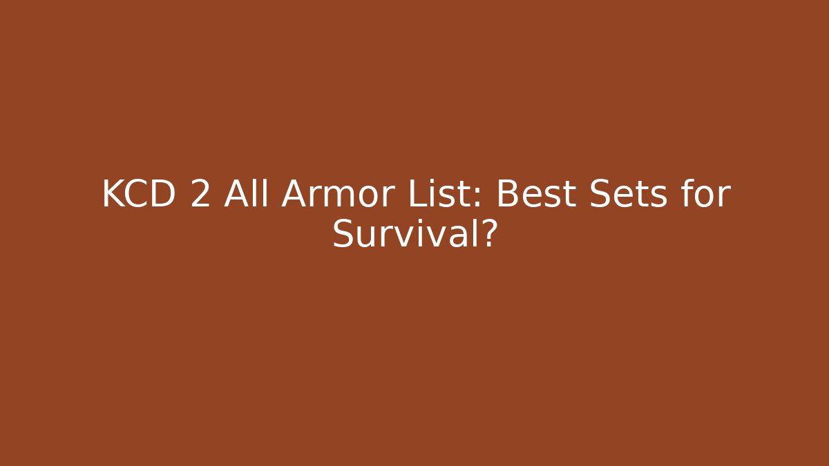 KCD 2 All Armor List: Best Sets for Survival?