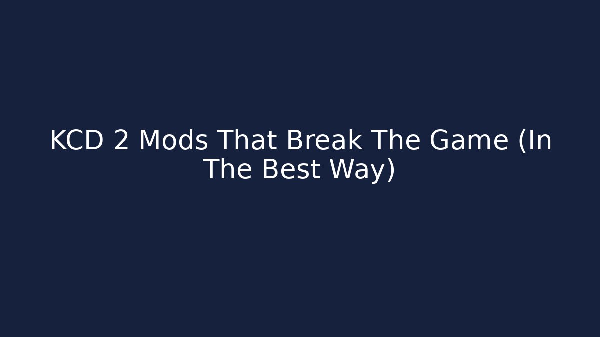 KCD 2 Mods That Break The Game (In The Best Way)